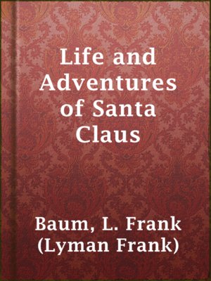 cover image of Life and Adventures of Santa Claus